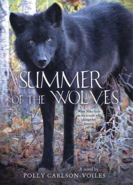 Summer of the wolves [electronic resource] / by Polly Carlson-Voiles.