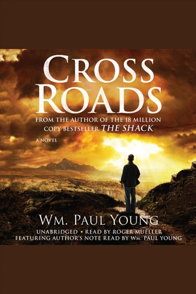 Cross roads [electronic resource] / by William Paul Young.