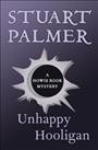 Unhappy hooligan [electronic resource] : a Howie Rook mystery / Stuart Palmer.