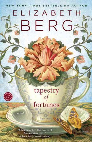 Tapestry of fortunes [electronic resource] : a novel / Elizabeth Berg.