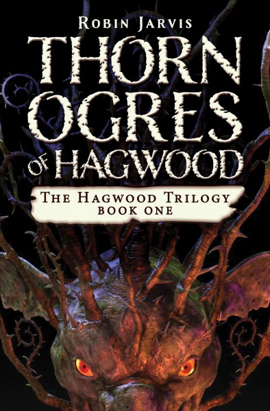 Thorn Ogres of Hagwood [electronic resource] / Robin Jarvis.