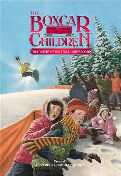 The mystery of the stolen snowboard / by Gertrude Chandler Warner ; interior illustrations by Anthony VanArsdale.