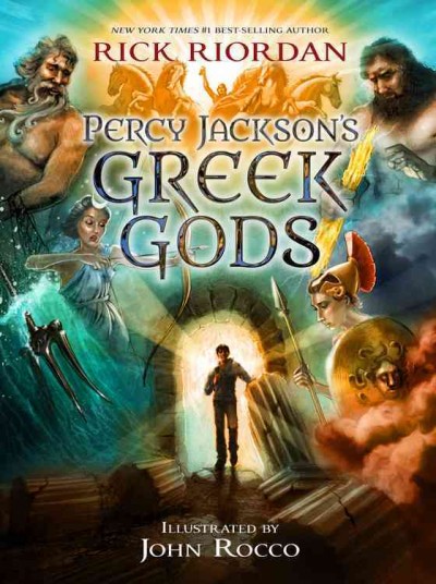 Percy Jackson's Greek gods / Rick Riordan ; illustrated by John Rocco.