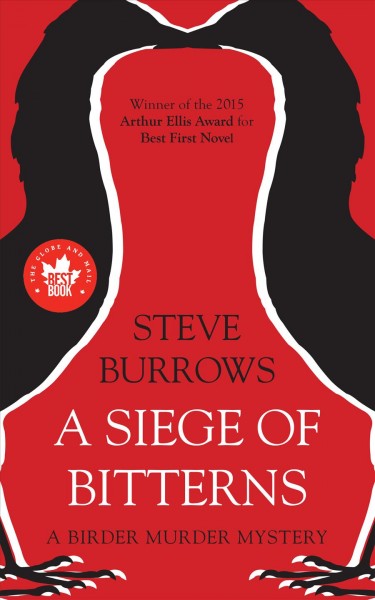 A siege of Bitterns : a birder murder mystery / by Steve Burrows.