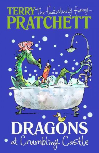 Dragons at Crumbling Castle and other stories / by Terry Pratchett ; illustrations from Mark Beech.