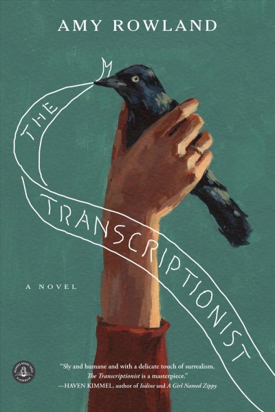 The transcriptionist : a novel / by Amy Rowland.