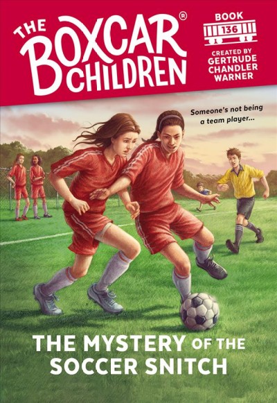 The mystery of the soccer snitch / created by Gertrude Chandler Warner ;  interior illustrations by Anthony VanArsdale.