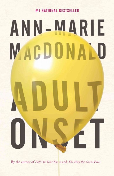 Adult onset / Ann-Marie MacDonald.