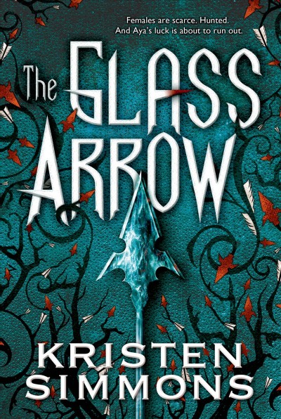 The glass arrow / Kristen Simmons.
