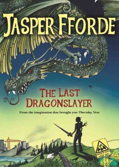 The Last Dragonslayer / Jasper Fforde.