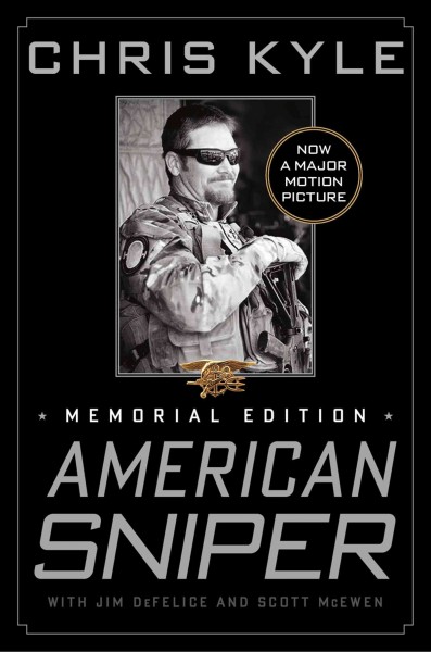 American sniper : the autobiography of the most lethal sniper in U.S. military history / Chris Kyle ; with Jim DeFelice and Scott McEwen.