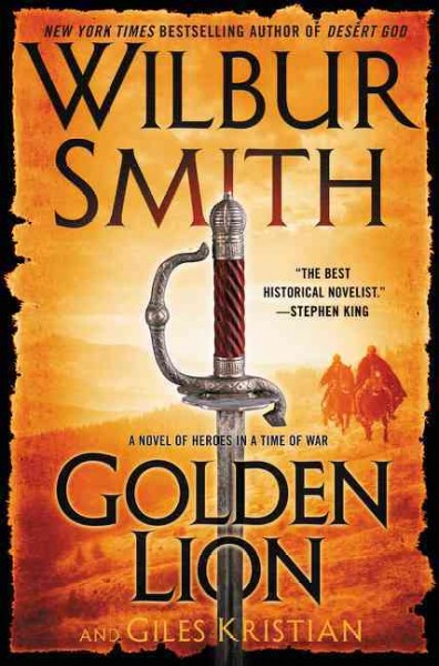 Golden lion : a novel of heroes in a time of war / Wilbur Smith, with Giles Kristian.