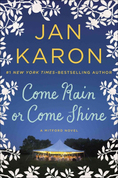 Come rain or come shine / Jan Karon.