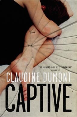 Captive / Claudine Dumont ; translated by David Scott Hamilton.