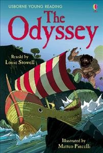 The Odyssey / retold by Louie Stowell from the epic tale by Homer ; illustrated by Matteo Pincelli.