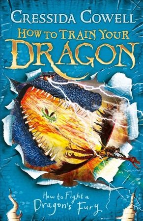How to fight a dragon's fury / written and illustrated by Cressida Cowell.