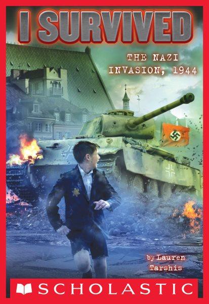 I survived the Nazi invasion,1944 / by Lauren Tarshis ; illustrated by Scott Dawson.