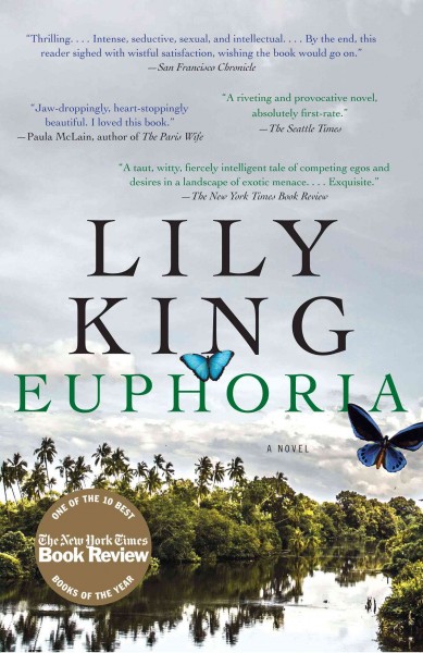 Euphoria [electronic resource] : A novel. Lily King.