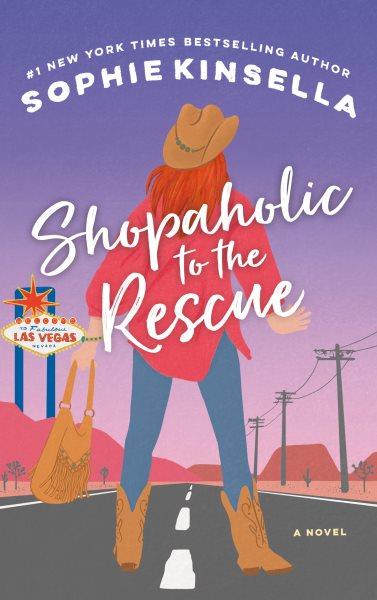 Shopaholic to the rescue : a novel / Sophie Kinsella.