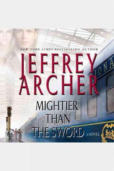 Mightier than the sword : a novel / Jeffery Archer.