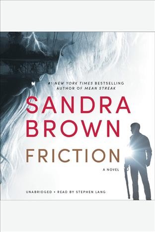 Friction [electronic resource] : a novel / Sandra Brown.