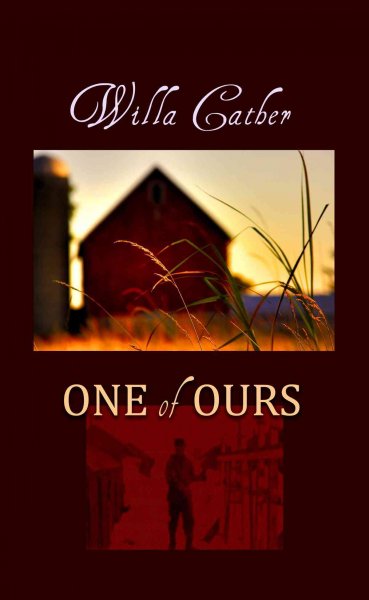 One of ours [large print] / Willa Cather.