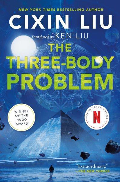 The three-body problem / The Three-body Triology / Book 1 / Cixin Liu ; translated by Ken Liu.