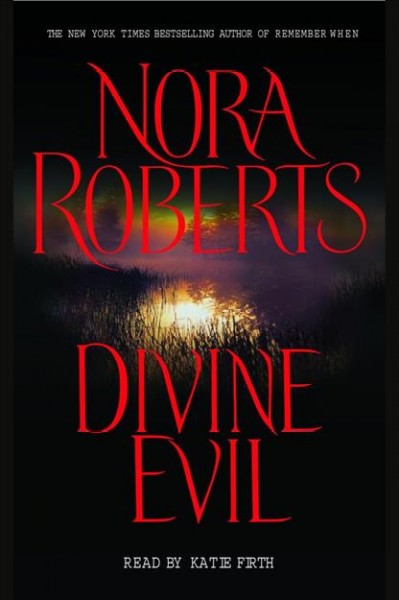 Divine evil [electronic resource] / Nora Roberts.