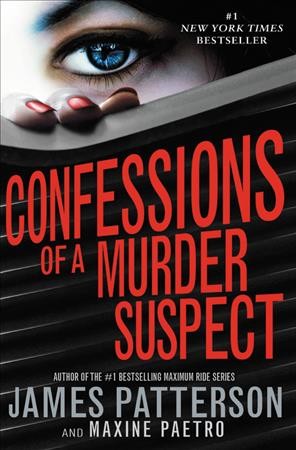 Confessions of a murder suspect [electronic resource] / James Patterson and Maxine Paetro.