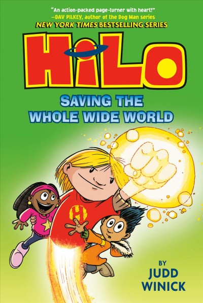 Hilo. Book 2, Saving the whole wide world / by Judd Winick ; color by Guy Major.