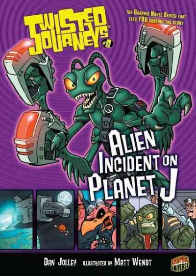 Alien incident on Planet J [electronic resource] / Dan Jolley ; illustrated by Matt Wendt.
