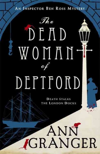 The dead woman of Deptford : an Inspector Ben Ross mystery / Ann Granger.