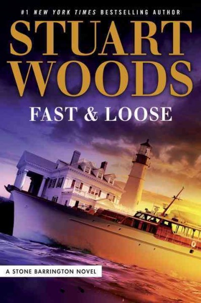 Fast & loose / Stuart Woods.