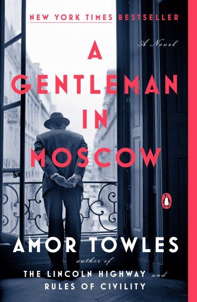 A gentleman in Moscow / Amor Towles.