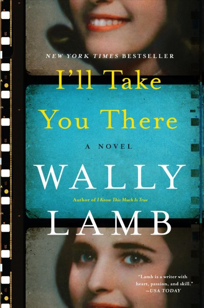 I'll take you there : a novel / Wally Lamb.