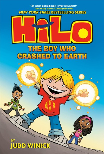 Hilo. Book 1, The boy who crashed to Earth / by Judd Winick ; with color by Guy Major.