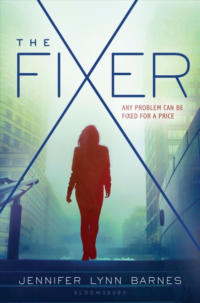 The fixer / Jennifer Lynn Barnes.