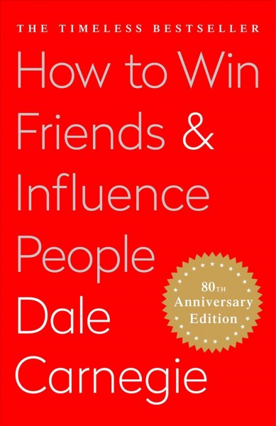 How To Win Friends and Influence People / Carnegie, Dale.
