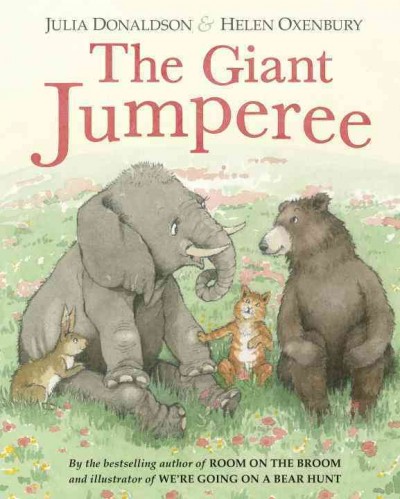 The Giant Jumperee / written by Julia Donaldson ; illustrated by Helen Oxenbury.