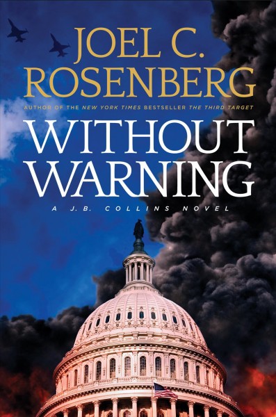 Without warning / Joel C. Rosenberg.