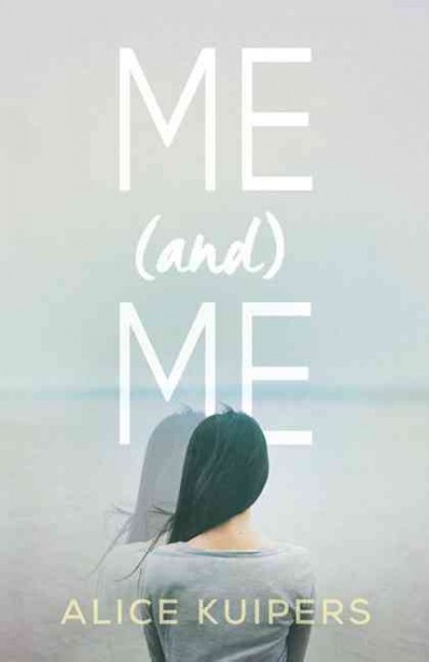 Me and me / Alice Kuipers.