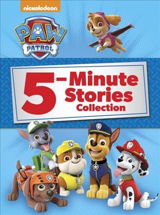 PAW Patrol : 5-minute stories collection.
