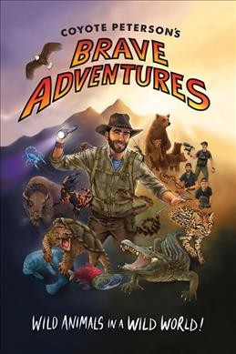 Wild animals in a wild world! :  by Coyote Peterson.