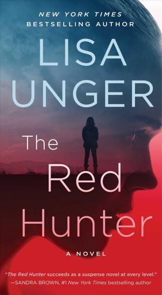 The red hunter / Lisa Unger.