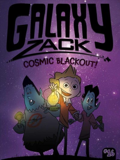 Cosmic blackout! / by Ray O'Ryan ; illustrated by Jason Kraft.
