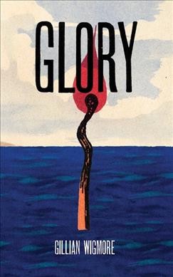 Glory / Gillian Wigmore.