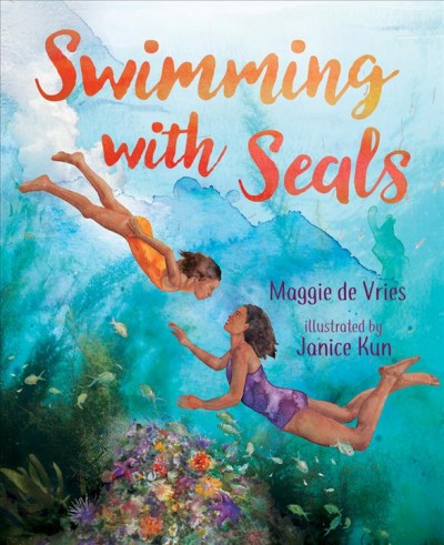 Swimming with seals / Maggie de Vries ; illustrated by Janice Kun.