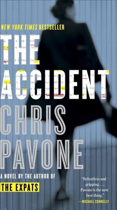 The accident : a novel / Chris Pavone.