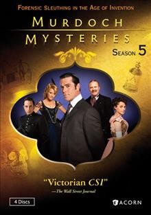 Murdoch mysteries. Season 5 [videorecording].