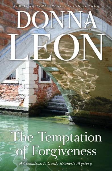 The Temptation of Forgiveness / Donna Leon.
